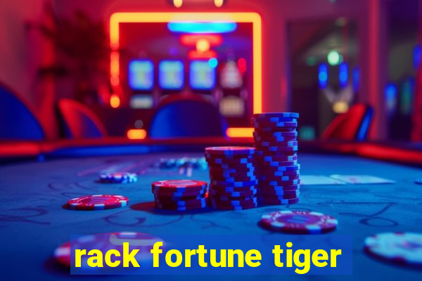 rack fortune tiger